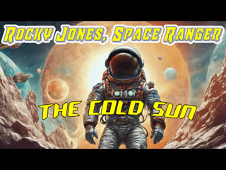 1954   27 29   rocky jones, space ranger   cold sun / the cold sun