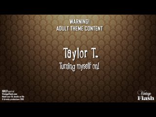 taylor t - turning myself on.. small ass